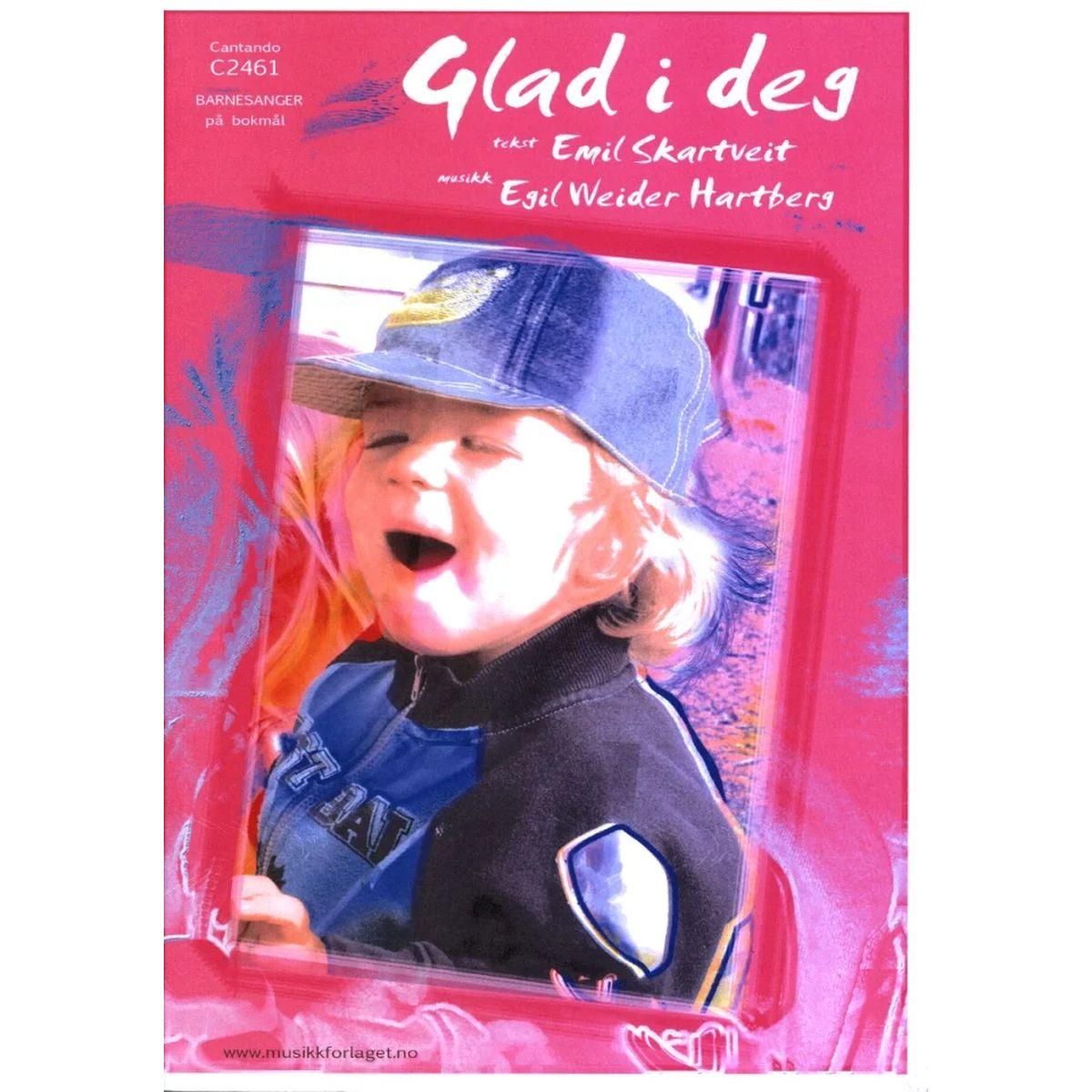 Glad i deg, Emil Skartveit/Egil Weider Hartberg, bokmål